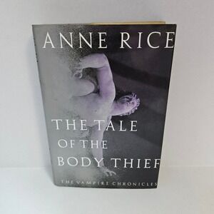 Anne Rice The Tale of the Body Thief First‎ Edition HCDJ Vampire Horror Knopf